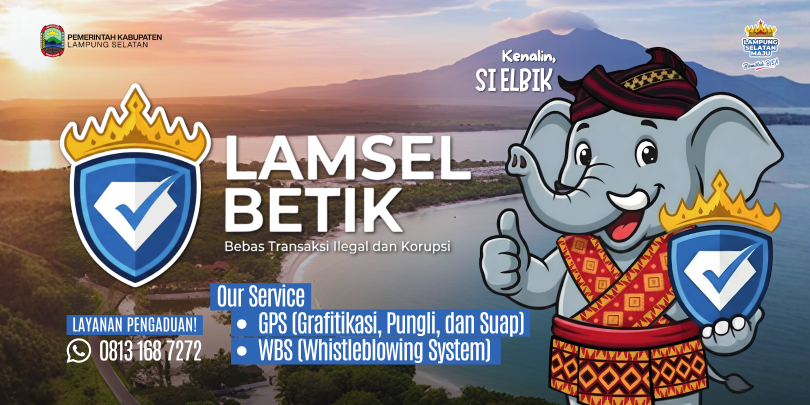 Lamsel BETIK (Bebas Transaksi Ilegal dan Korupsi)